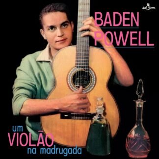 Baden Powell  - Um Violao Na Madrugada - Limited 180-Gram Vinyl with Bonus Tracks