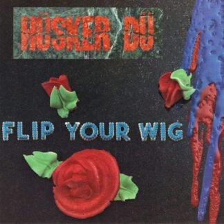 HUSKER DU - Flip Your Wig [Disco de Vinil]