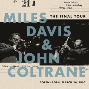 Miles Davis & John Coltrane - The Final Tour Copenhagen, March 24, 1960 [LP]