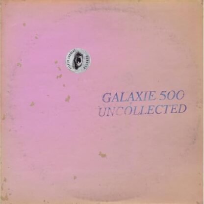 Galaxie 500 - Uncollected Noise New York '88-'90