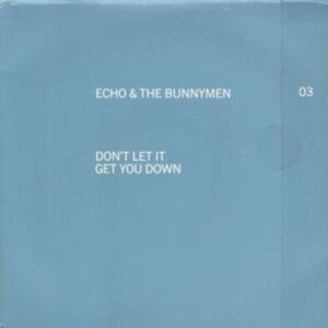 Echo And The Bunnymen - Don't Let It Get You Down