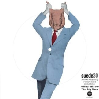 Suede - Animal Nitrate: 30th Anniversary - Limited Picture Disc