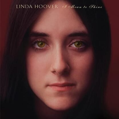 Linda Hoover - I NEED TO SHINE (RSD)