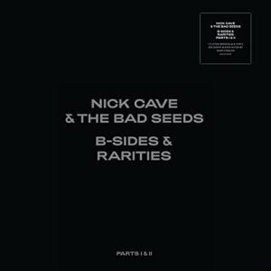 Nick Cave & The Bad Seeds - B-Sides & Rarities: Part I & I