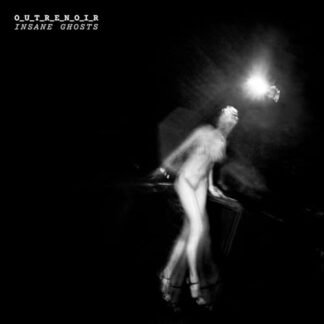 O_U_T_R_E_N_O_I_R (D.Fenech & M-P.Rixain) - Insane Ghosts [Vinilo]
