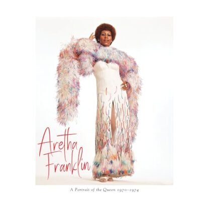 Aretha Franklin - A Portrait Of The Queen - 1970-1974