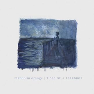 Mandolin Orange - Tides Of A Teardrop (standard Edition) [Disco de Vinil]