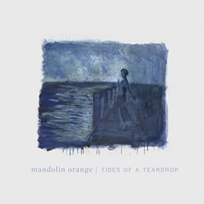Mandolin Orange - Tides Of A Teardrop (standard Edition) [Disco de Vinil]