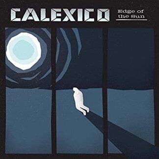 Calexico - Edge Of The Sun [Disco de Vinil]