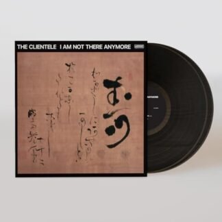 The Clientele - I Am Not There Anymore