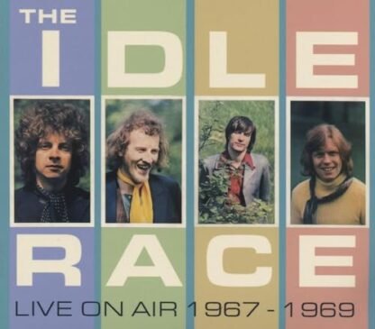 Idle Race - Live On Air 1967-1969