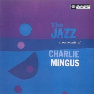 Charles Mingus - The Jazz Experiments Of Charle