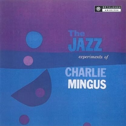 Charles Mingus - The Jazz Experiments Of Charle