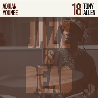 Tony Allen & Adrian Younge - Tony Allen JID018