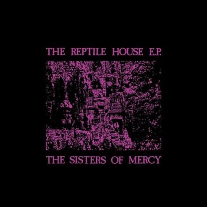 Sisters Of Mercy - THE REPTILE HOUSE RSD 2023 VINYL