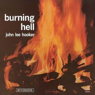John Lee Hooker - BURNING HELL