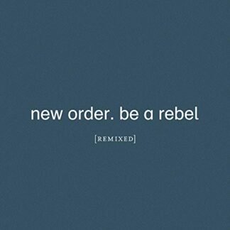 New Order - Be a Rebel Remixed (Limited Edition Clear Vinyl) [Disco de Vinil]