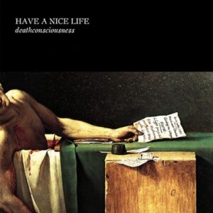 Have A Nice Life - Deathconsciousness [Disco de Vinil]