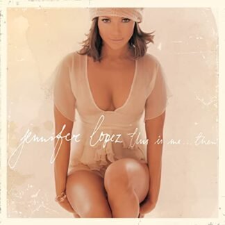 Jennifer Lopez - This Is Me... Then