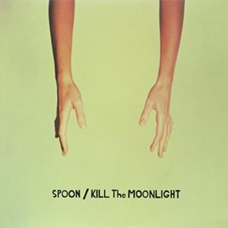 Spoon - Kill the Moonlight