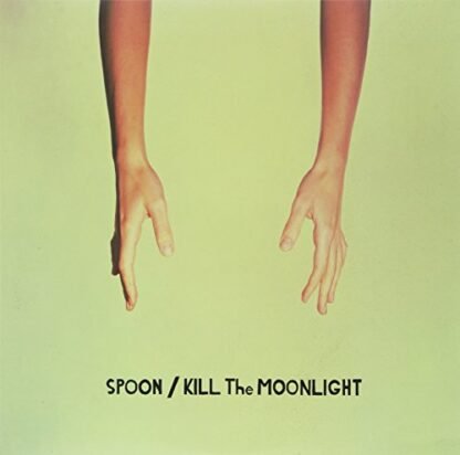 Spoon - Kill the Moonlight