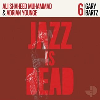 Gary Bartz, Ali Shaheed Muhammad, Adrian Younge - Gary Bartz JID006 [Disco de Vinil]