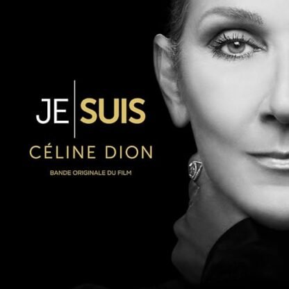 Celine Dion - Je Suis: Celine Dion (French Edition) (Original Soundtrack)