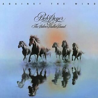 Bob Seger & The Silver Bullet Band - Against The Wind [LP]