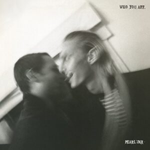 Pearl Jam - Who You Are b/w Habit
