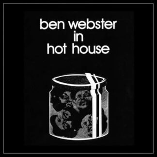 Ben Webster - IN HOT HOUSE (WHITE VINYL/180G)