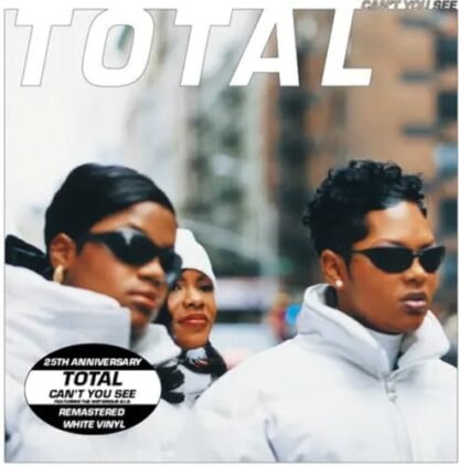 Total - Can't You See (feat. The Notorious B.I.G. & Keith Murray) (25th Anniv. - Remastered) [Disco de Vinil]