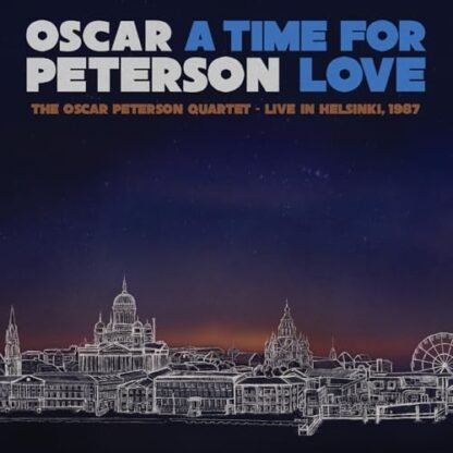 Oscar Peterson - A Time for Love: The Oscar Peterson Quartet - Live in Helsinki, 1987