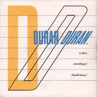 Duran Duran - DURAN DURAN Is There Something I Should Know 7" vinyl Large centre hole