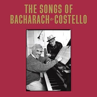 Elvis Costello & Burt Bacharach - The Songs Of Bacharach & Costello [Super Deluxe 2 LP/4 CD]