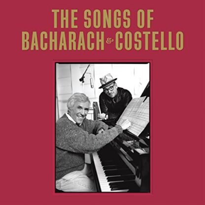 Elvis Costello & Burt Bacharach - The Songs Of Bacharach & Costello [Super Deluxe 2 LP/4 CD]