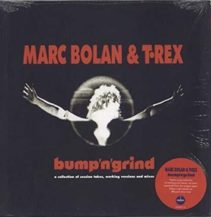 T. Rex - Bump 'N' Grind: A Collection of Session Takes, Working Versions and Mixes
