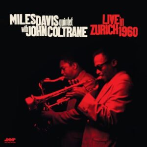 John Coltrane Miles Davis Quintet - Live In Zurich 1960 [VINYL]