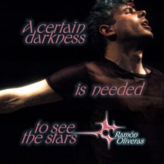 Ramon Oliveras - A Certain Darkness is Needed to See the Stars [12" VINYL]
