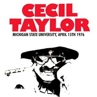 Cecil Taylor - Michigan State University, April 15th 1976 [Disco de Vinil]