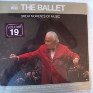 The Boston Pops Orchestra - Great Moments Of Music The Ballet Volume 19