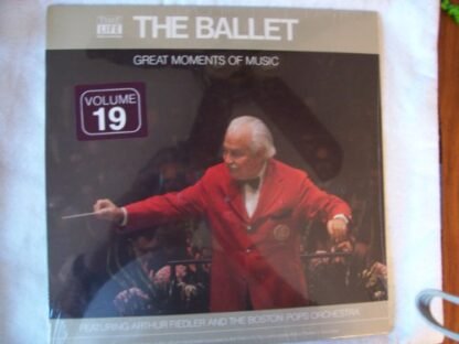 The Boston Pops Orchestra - Great Moments Of Music The Ballet Volume 19