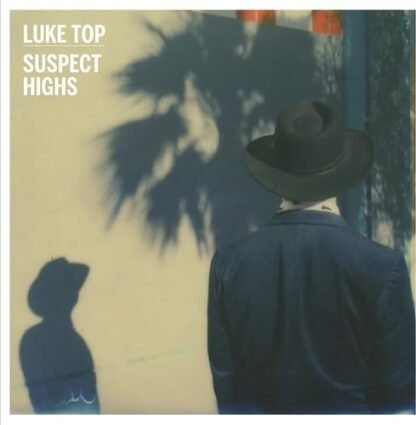 Luke Top - Suspect Highs [Disco de Vinil]