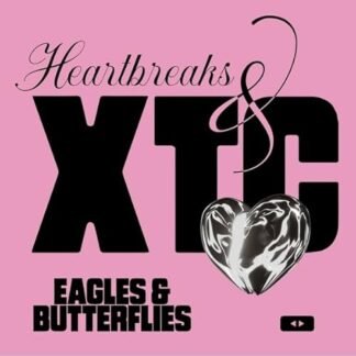 Eagles & Butterflies - Heartbreaks & Xtc [VINYL]