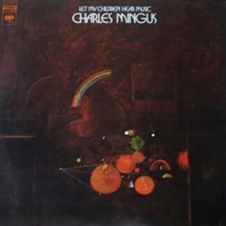 Charles Mingus - Let My Children Hear Music [Disco de Vinil]