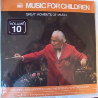 Arthur Fiedler And The Boston Pops Orchestra - Great Moments of Music: Music for Children