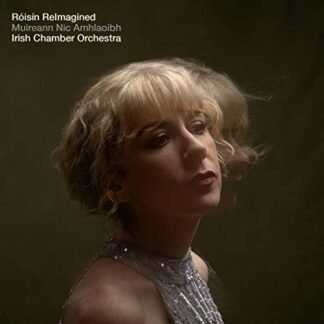 Muireann Nic Amhlaoibh & Irish Chamber Orchestra - Roisin Reimagined [VINYL]
