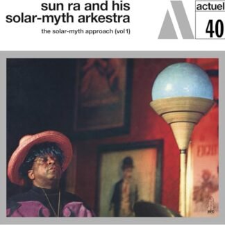 Sun Ra And His Solar-Myth Arkestra - The Solar-Myth Approach, Vol. 1 (LP)