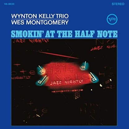 Wes Montgomery/Wynton Kelly Trio - Smokin' At The Half Note [Disco de Vinil]