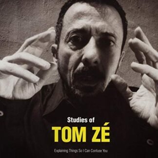 Tom Ze - Studies of Tom Ze: Explaining Things So I Can