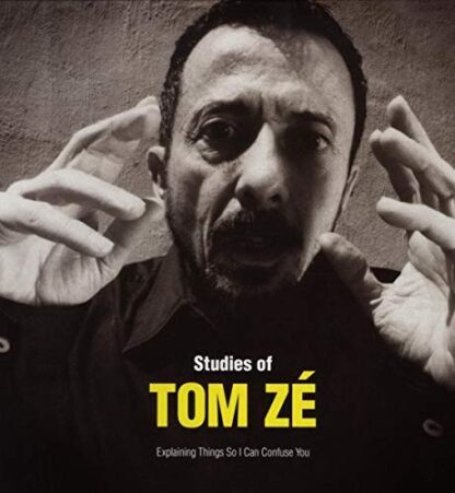 Tom Ze - Studies of Tom Ze: Explaining Things So I Can
